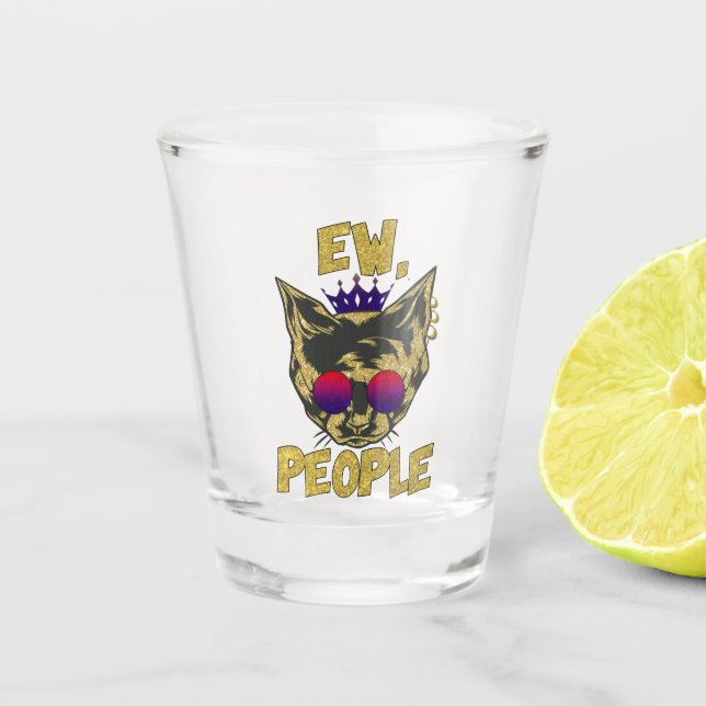 Ew People | Funny Badass Cat Shot Glass (Front)