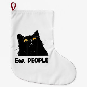 Ew People Funny Black Cat Lover for Women Men Fun Large Christmas Stocking
