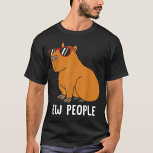 Ew People Funny Capybara Introvert Quote Sarcastic T-Shirt