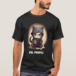 Ew people funny cat ninja sarcastic coffee T-Shirt