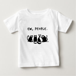 Ew People Funny Meowy Black Cats  Baby T-Shirt
