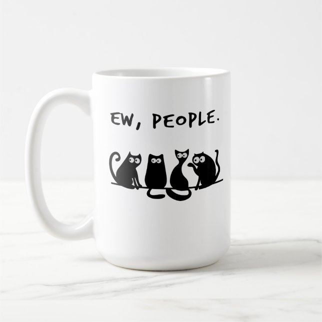 Ew People Funny Meowy Black Cats Coffee Mug (Left)