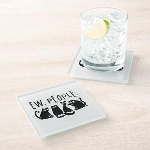 Ew People Funny Meowy Black Cats Glass Coaster