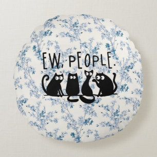 Ew People Funny Meowy Black Cats Round Cushion