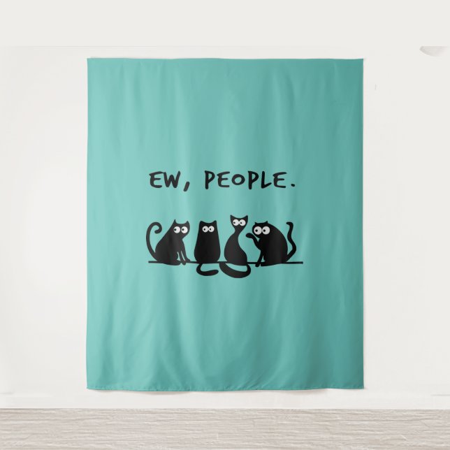 Ew People Funny Meowy Black Cats  Tapestry (Front)