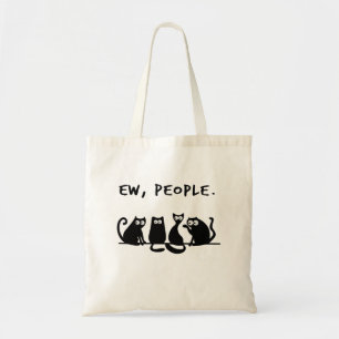 Ew People Funny Meowy Black Cats  Tote Bag