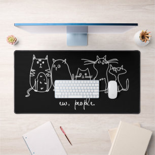 Ew, People Funny Meowy Cat Lovers Desk Mat