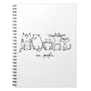 Ew, People Funny Meowy Cat Lovers Notebook