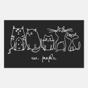Ew, People Funny Meowy Cat Lovers Rectangular Sticker