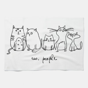 Ew, People Funny Meowy Cat Lovers Tea Towel