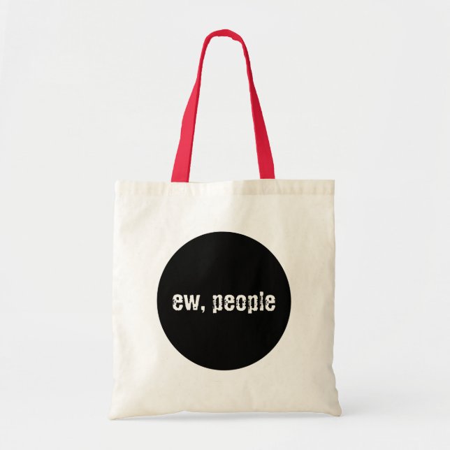 Ew, People Funny Tote Bag (Front)