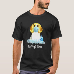 Ew People Germs Beagle Dog Wearing Face Mask Pet O T-Shirt