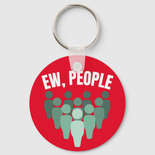 Ew, People Key Ring