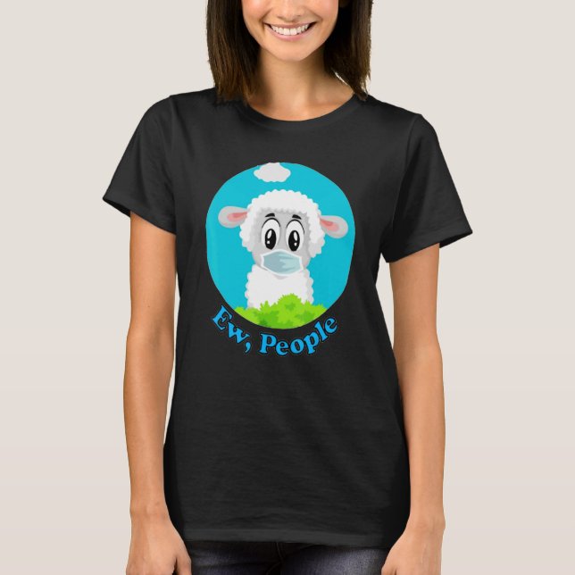 Ew People  Masked Sheep  Quarantine 2022 T-Shirt (Front)