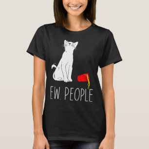 Ew People Meowy Cat Black cat Cat Kitty T-Shirt