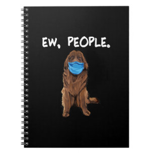Ew People Newfie Dog Wearing Face Mask Gift Notebook