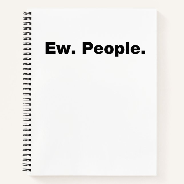 Ew. People. Notebook (Front)