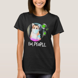 Ew People Pembroke Welsh Corgi Facemask Dog T-Shirt