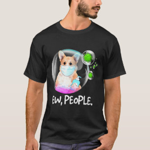 Ew People Pembroke Welsh Corgi Facemask Dog T-Shirt