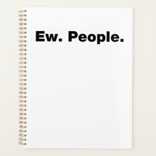 Ew. People. Planner