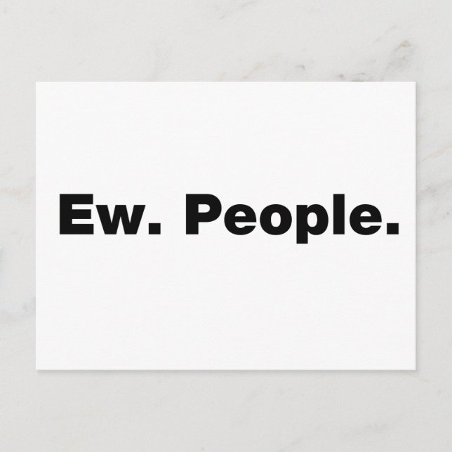 Ew. People. Postcard (Front)