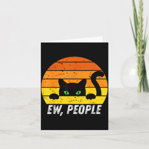 Ew People Retro Cat Funny Introvert Vintage Cat Lo Card