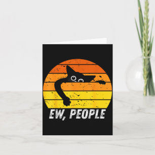 Ew People Retro Cat Funny Introvert Vintage Cat Lo Card