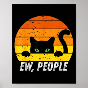 Ew People Retro Cat Funny Introvert Vintage Cat Lo Poster
