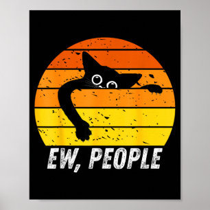 Ew People Retro Cat Funny Introvert Vintage Cat Lo Poster