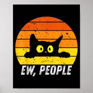 Ew People Retro Cat Funny Introvert Vintage Cat Lo Poster