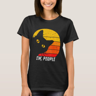 Ew People Retro Cat Funny Introvert Vintage Cat Lo T-Shirt