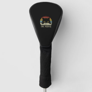Ew People Retro Cat Funny Vintage Anti Social Intr Golf Head Cover