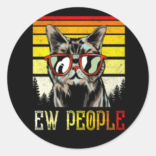 Ew People Retro Cat Vintage Anti Social Introvert Classic Round Sticker