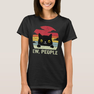 Ew People Vintage Black Cat For Cat Lover, Cat Mum T-Shirt