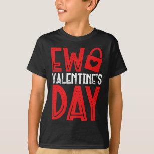 Ew Valentine's Day Locked Heart Single Pride Anti T-Shirt