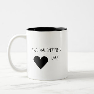 Ew, Valentine's Day Two-Tone Coffee Mug