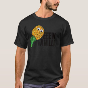 Ew Vanilla Surprised Swinger Upside Down Pineapple T-Shirt
