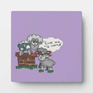 Ewe Are My World Plaque