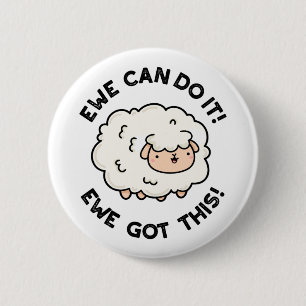 Ewe Can Do It Ewe Got This Funny Sheep Pun 6 Cm Round Badge