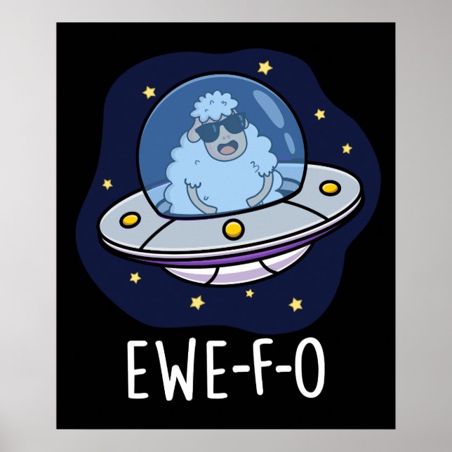 Ewe-F-O Funny UFO Pun Dark BG Poster (Front)