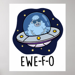 Ewe-F-O Funny UFO Pun  Poster