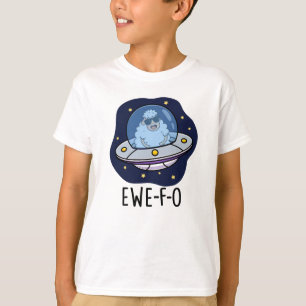 Ewe-F-O Funny UFO Pun T-Shirt