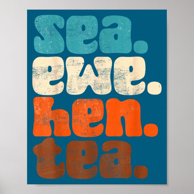 Ewe Sea Icons Groovy No Meaning Hen Tea Humor Poster (Front)