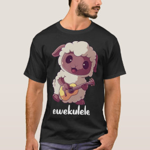 Ewekulele Sheep Ukulele Pun Guitar Player Farmer H T-Shirt