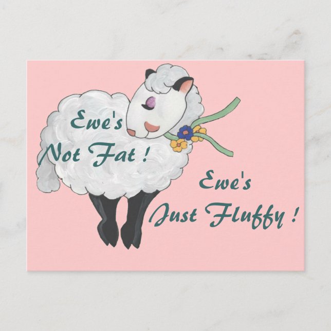 Ewe's not Fat, Ewe's Fluffy! Postcard (Front)