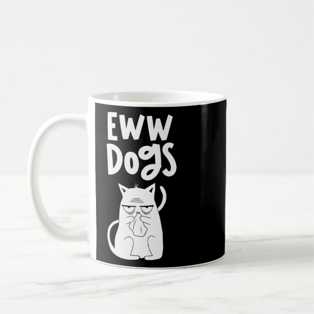 Eww Dogs Cats  Pet Animal Cat  Coffee Mug (Left)