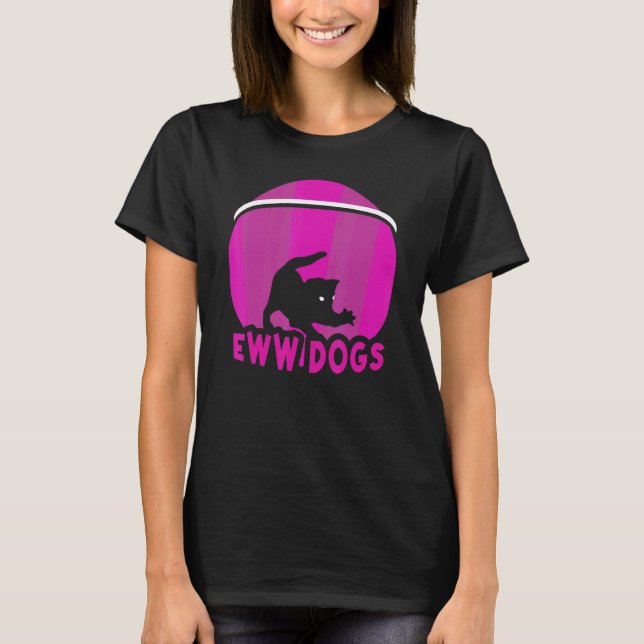 Eww Dogs Pet  Animal Cats Cat T-Shirt (Front)