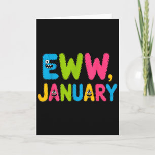 Eww January Funny New Year Saying Cute Boys Girls Card