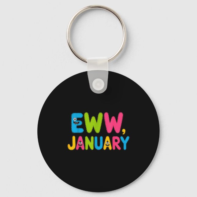 Eww January Funny New Year Saying Cute Boys Girls  Key Ring (Front)