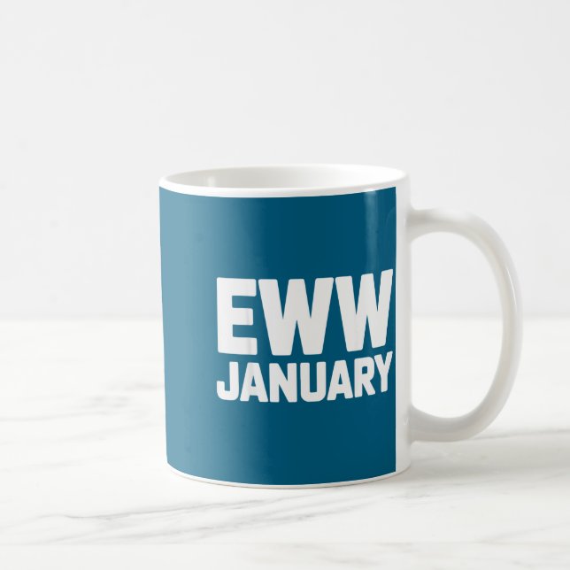 Eww January Funny New Year Winter Mood Meme  Coffee Mug (Right)